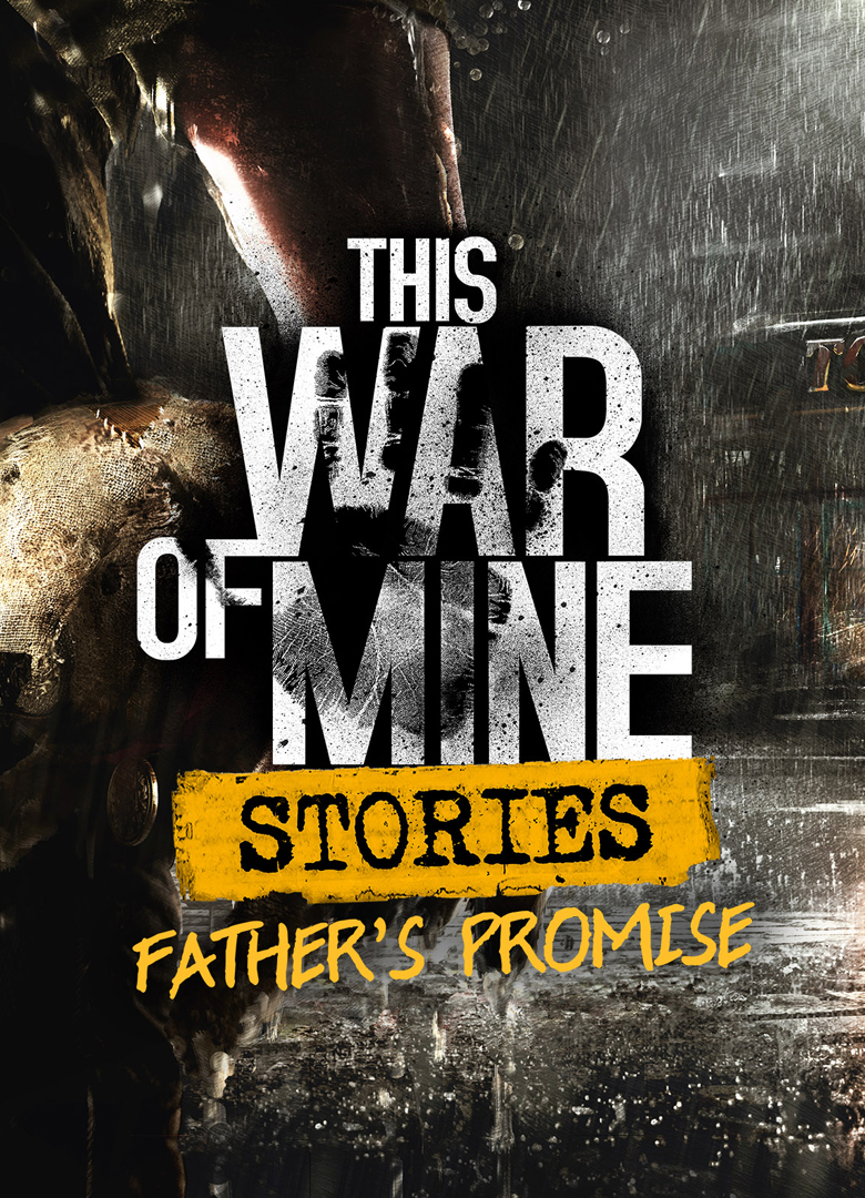 Обложка игры This War of Mine: Stories - Father's Promise