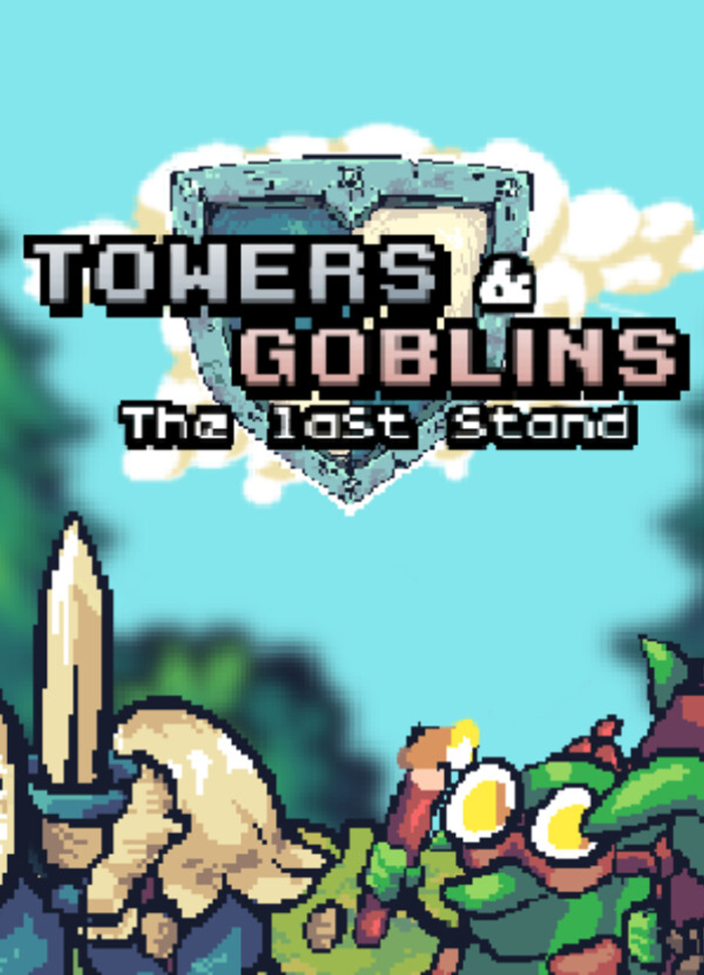 Обложка игры Towers & Goblins: The Last Stand