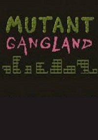 Обложка игры Mutant Gangland