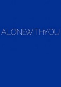 Обложка игры Alone With You