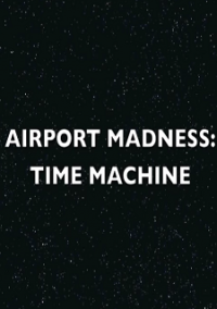 Обложка игры Airport Madness: Time Machine