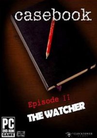 Обложка игры Casebook: Episode II - The Watcher