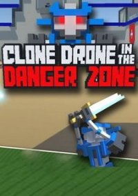 Обложка игры Clone Drone in the Danger Zone