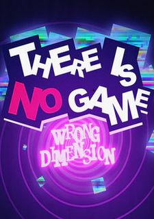Обложка игры There Is No Game: Wrong Dimension