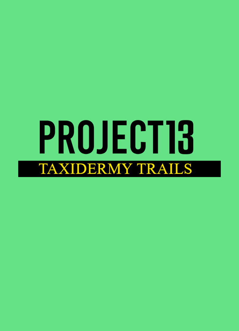 Обложка игры Project 13: Taxidermy Trails