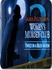 Обложка James Patterson's Women's Murder Club: Twice in a Blue Moon