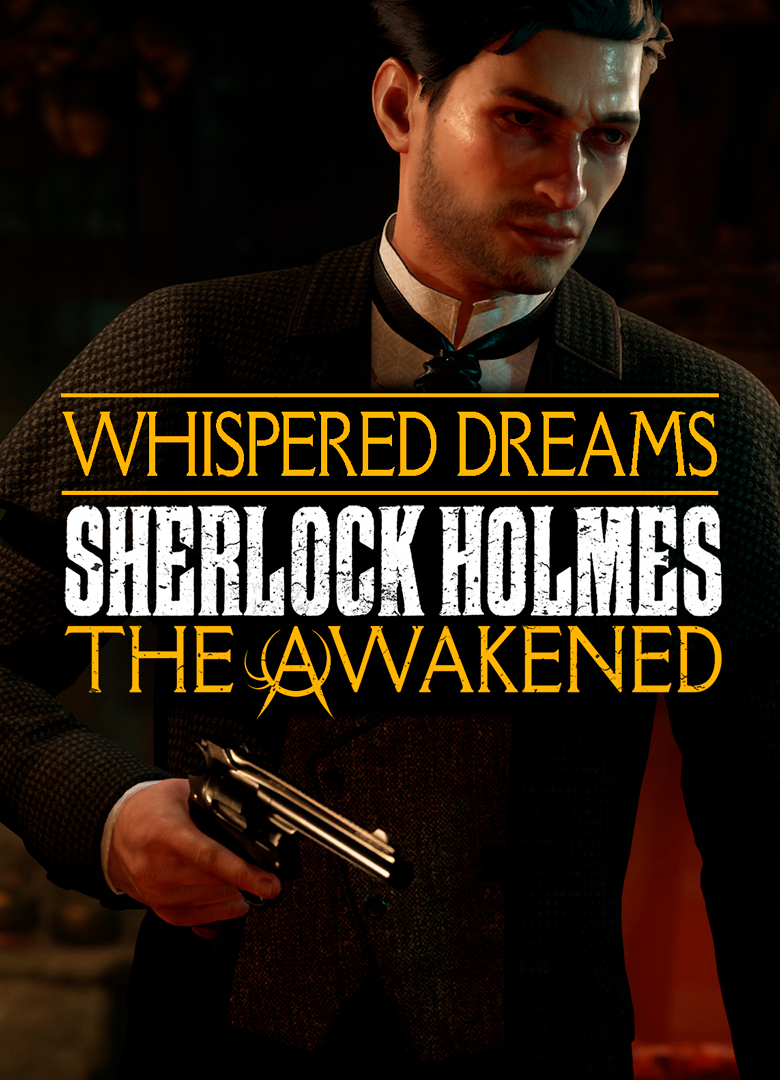 Обложка игры Sherlock Holmes: The Awakened - The Whispered Dreams