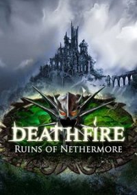 Обложка игры Deathfire: Ruins of Nethermore