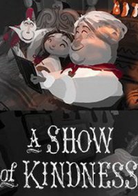 Обложка игры A Show of Kindness