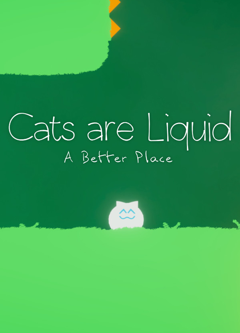 Обложка игры Cats are Liquid - A Better Place