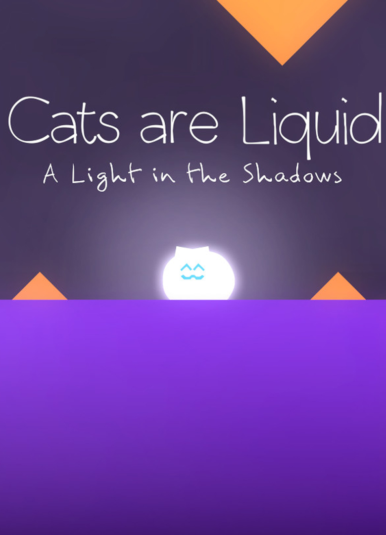 Обложка игры Cats are Liquid - A Light in the Shadows