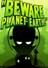 Обложка игры Beware Planet Earth