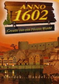 Обложка игры Anno 1602: Creation of a New World