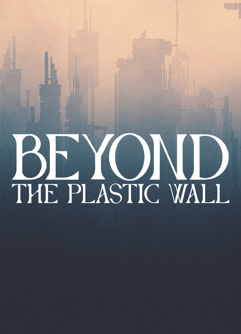 Обложка игры Beyond The Plastic Wall