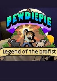Обложка игры Pewdiepie: Legend of the Brofist