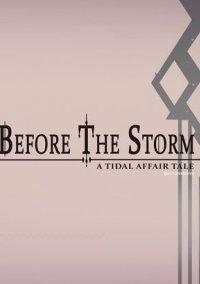 Обложка игры Tidal Affair: Before The Storm