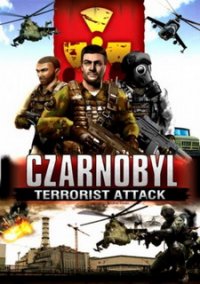 Обложка игры Chernobyl: Terrorist Attack