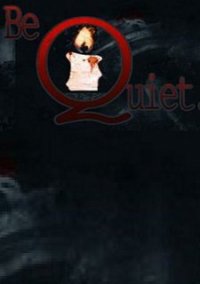 Обложка игры Be Quiet!