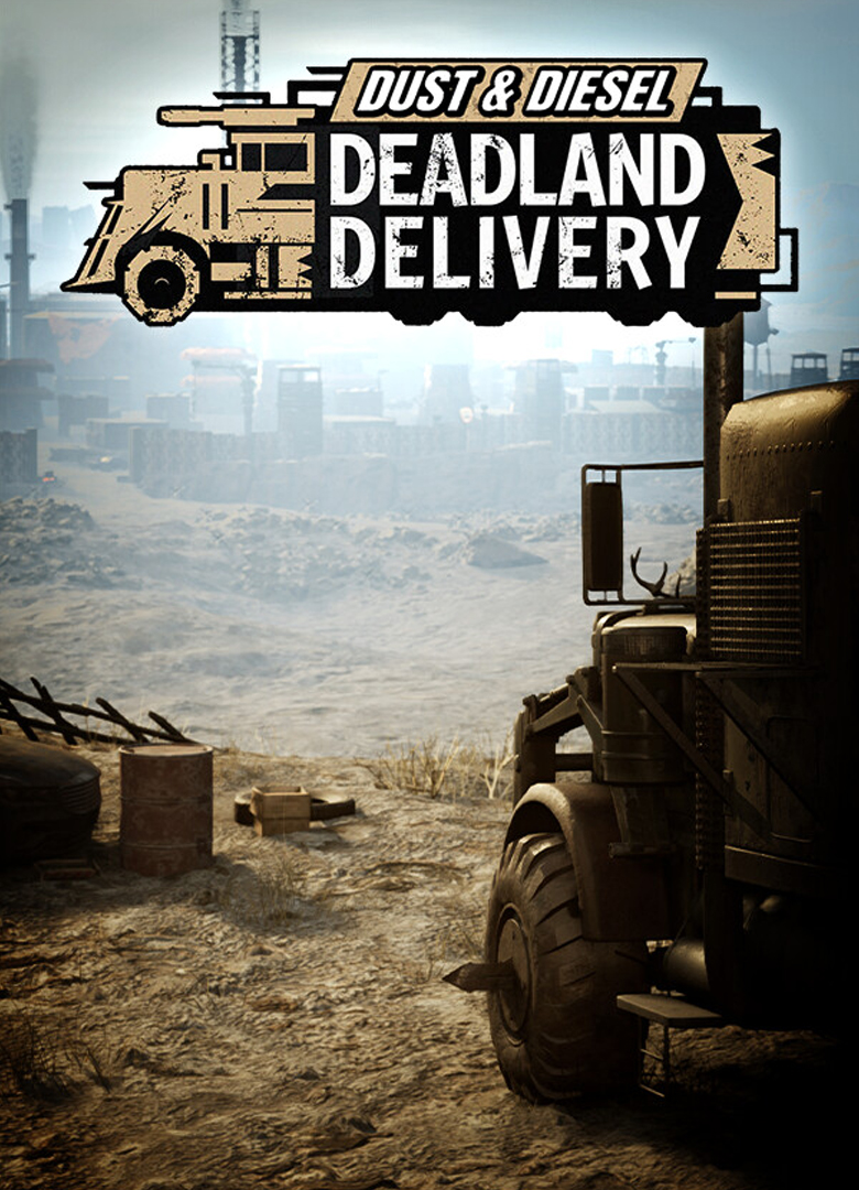 Обложка игры Dust & Diesel: Deadland Delivery