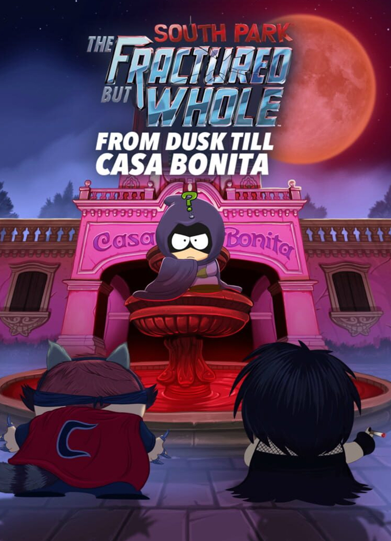 Обложка игры South Park: The Fractured But Whole - From Dusk till Casa Bonita