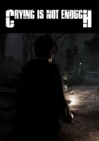 Обложка игры Crying is not Enough