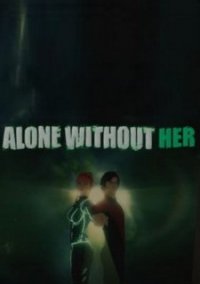 Обложка игры Alone Without Her