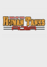 Обложка игры War of the Human Tanks - ALTeR